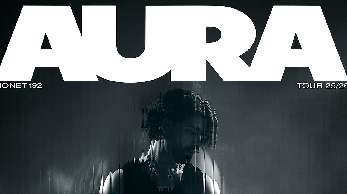 Monet192 - Aura Tour 25/26