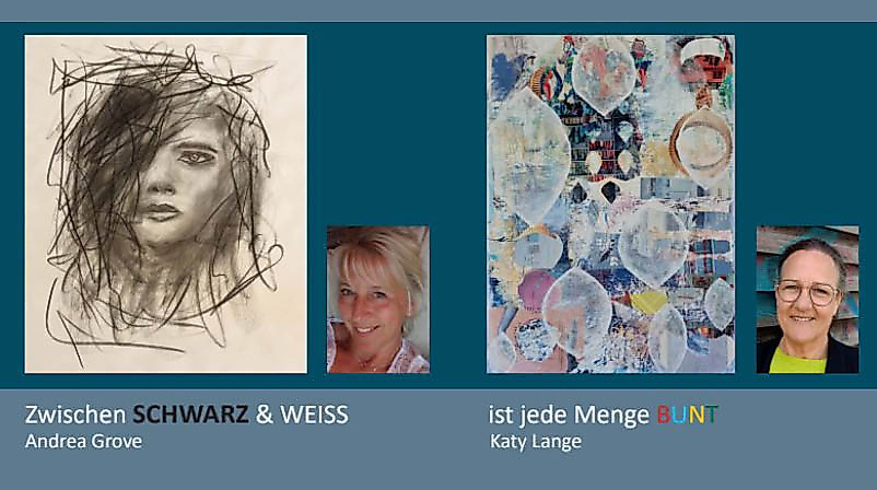 Kunstausstellung „Zwischen Schwarz & Weiss ist jede Menge Bunt“ – Andrea Grove und Katy Lange