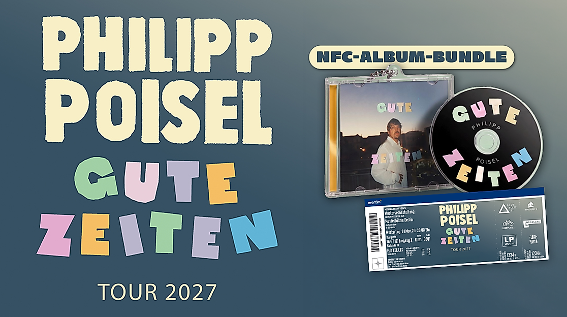 Philipp Poisel - Gute Zeiten Tour 2027
