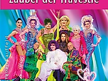 Zauber der Travestie - Das Original - Frl. Luise mit ihrem Ensemble