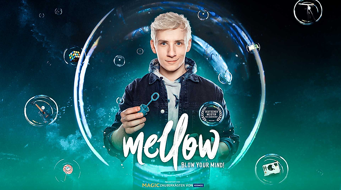 Mellow – Blow Your Mind! - Magie & Illusionen Live!