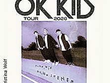 OK KID - Komm, wir bleiben stehen - Tour 2026
