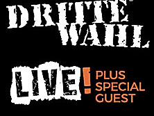 DRITTE WAHL - LIVE + special guest