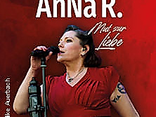 AnNa R. - Mut zur Liebe - Tour 2025
