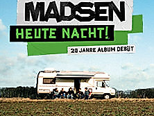 Madsen - Heute Nacht! 20 Jahre Album Debüt Tour - Special Guest: Kapa Tult