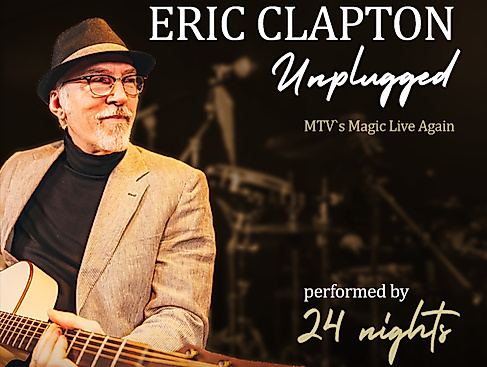 The Tribute! ERIC CLAPTON Unplugged - performed by 24 nights