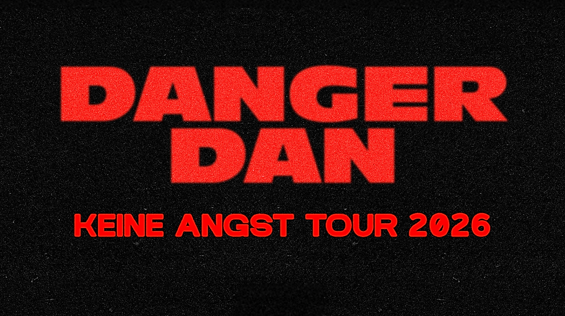 Danger Dan - Keine Angst Tour 2026