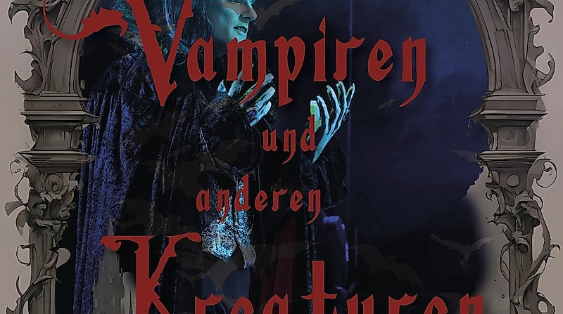 DERNIERE: Von Vampiren und anderen Kreaturen