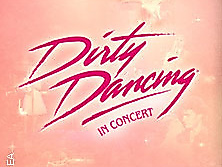 Dirty Dancing in Concert - Tour 2026