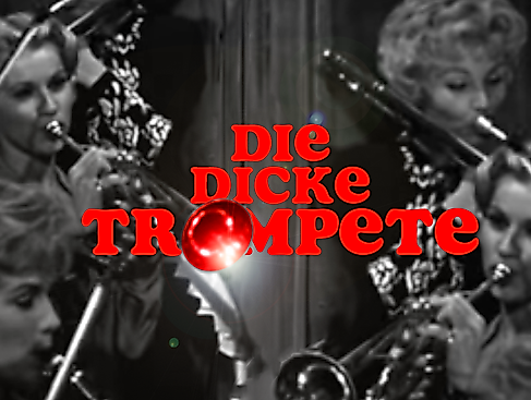 Die Dicke Trompete