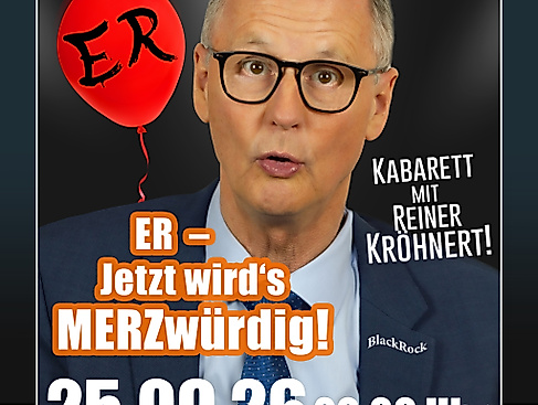 ER – jetzt wird's MERZwürdig! Kabarett mit Reiner Kröhnert