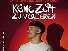 Christoph Sakwerda - Keine Zeit zu verlieren Tour 2026