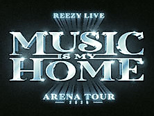 reezy - MUSIC IS MY HOME - ARENA TOUR 2026