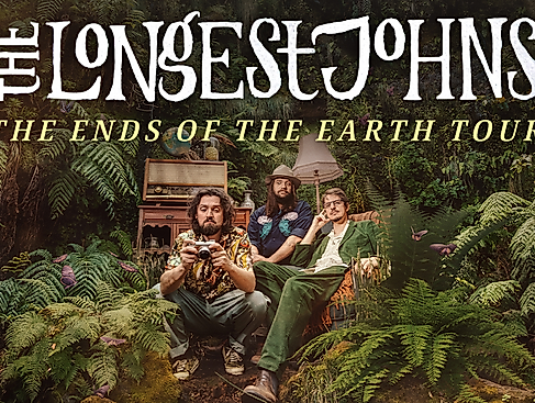 THE LONGEST JOHNS - THE ENDS OF THE EARTH TOUR