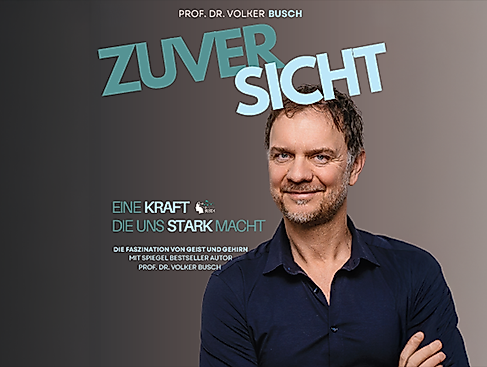 Prof. Dr. Volker Busch - Zuversicht