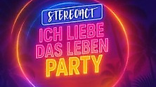 Stereoact - Ich liebe das Leben Party