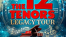 The 12 Tenors - Legacy Tour