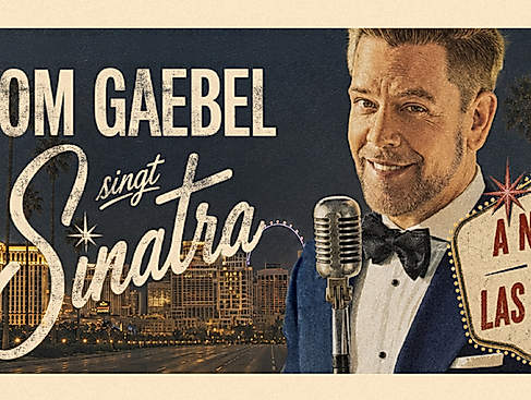 Tom Gaebel singt Sinatra - Tour 2027