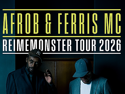 Afrob & Ferris MC - Reimemonster Tour 2026