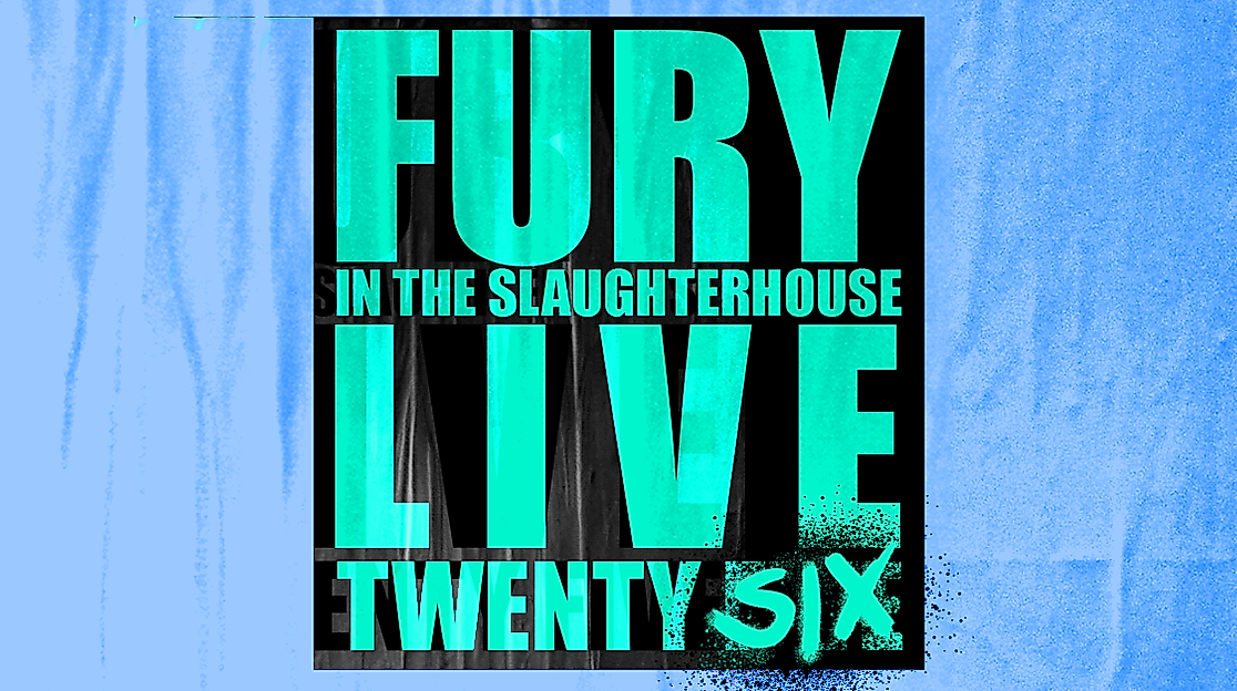 Fury in the Slaughterhouse - Fury Live Twenty Six