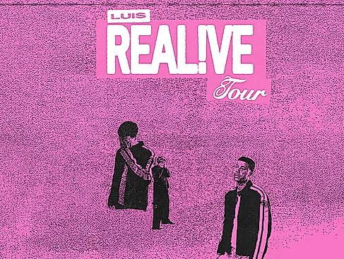 LUIS - REAL!VE Tour 2026