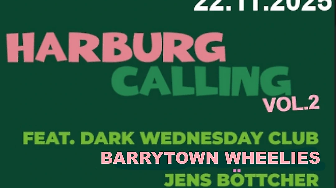Harburg Calling Vol.2 feat. Dark Wednesday Club - Jens Böttcher - Barrytown Wheelies