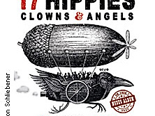 17 Hippies - Clowns & Angels - 30 Jahre on Tour