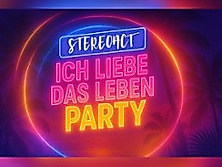 Stereoact - Ich liebe das Leben Party
