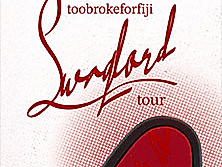 Toobrokeforfiji - Swaglord Tour 25