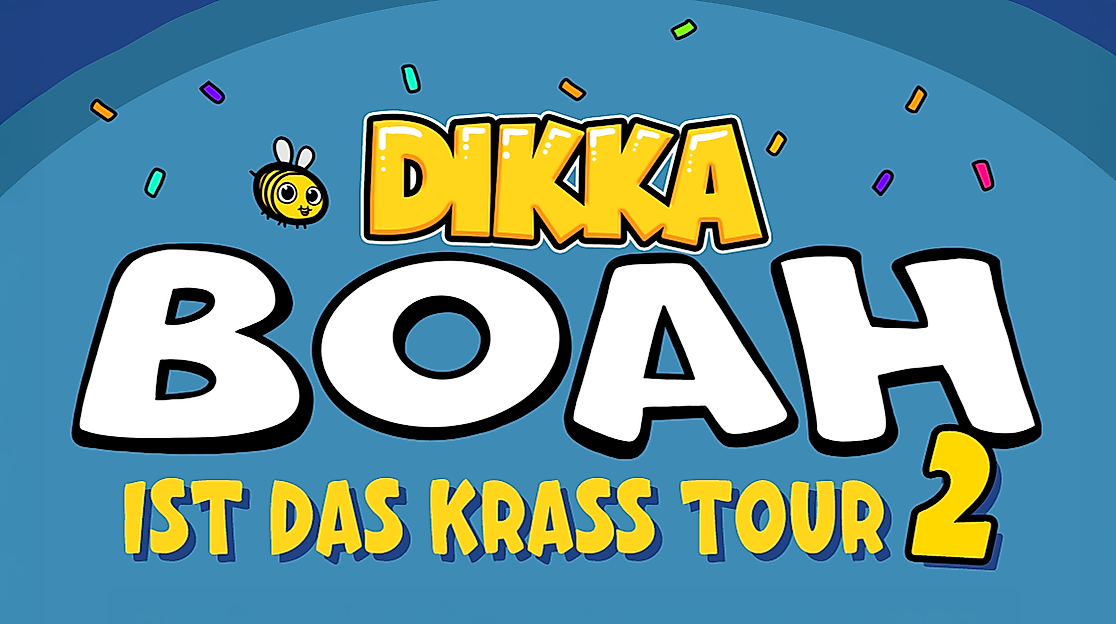 DIKKA - Boah ist das krass Tour 2