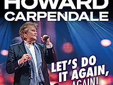 HOWARD CARPENDALE - MEINE ABSCHIEDSTOURNEE - LET'S DO IT AGAIN, AGAIN!