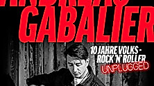 Andreas Gabalier - 10 Jahre Volks-Rock’n‘ Roller Unplugged