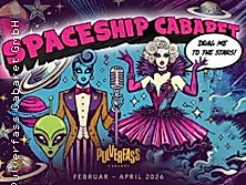 Spaceship Cabaret - drag me to the stars!