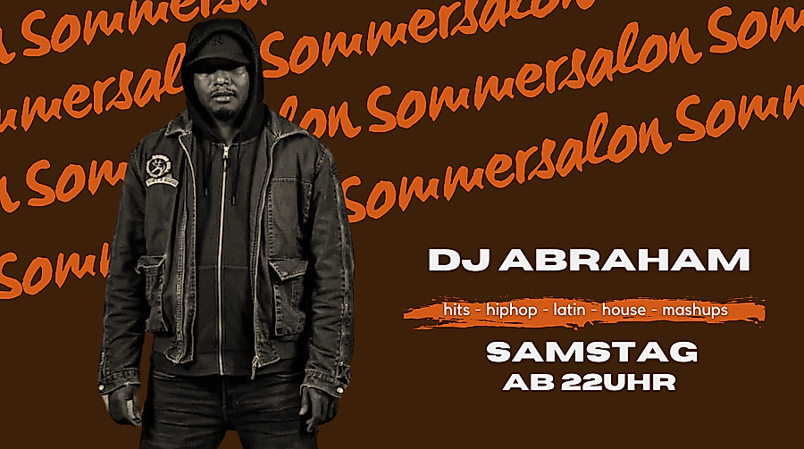 Sommersalon - DJ Abraham - Samstag