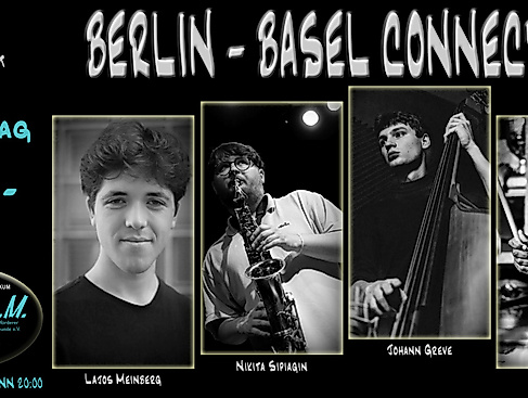 BERLIN – BASEL CONNECTION