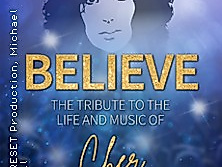 BELIEVE - The Tribute To The Life And Music Of Cher