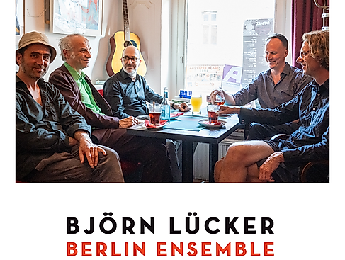BJÖRN LÜCKER BERLIN ENSEMBLE SATURDAY NIGHT LIVE JAZZ