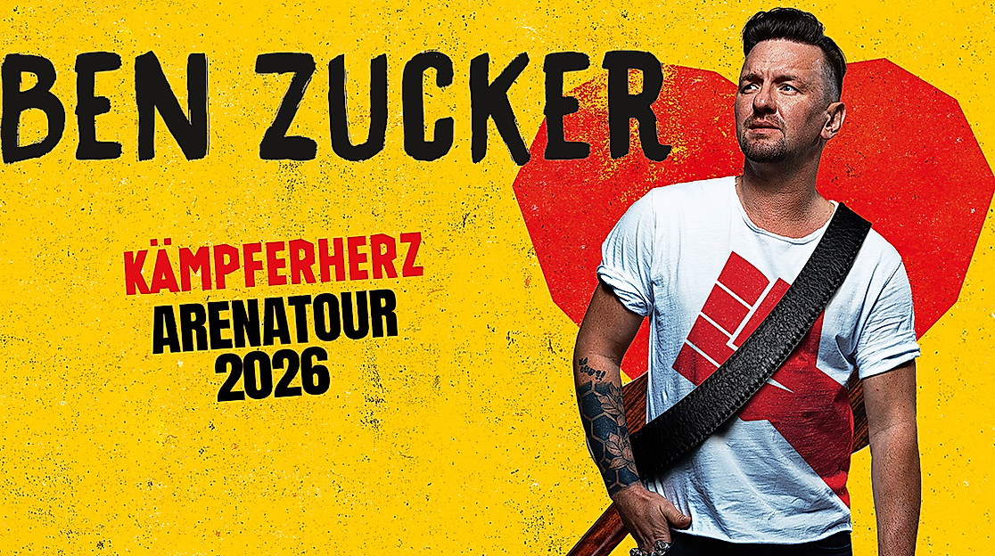 BEN ZUCKER – Kämpferherz – Arenatour 2026