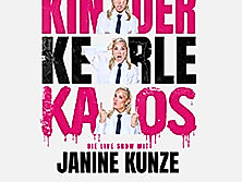 Janine Kunze - KINDER KERLE KAOS