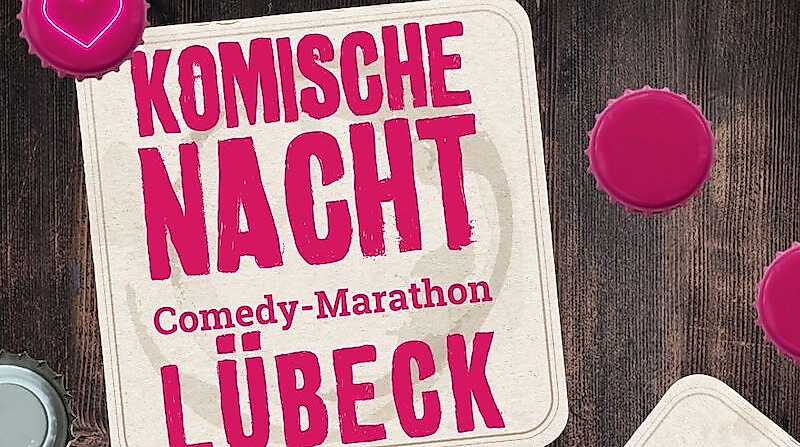 23. KOMISCHE NACHT LÜBECK