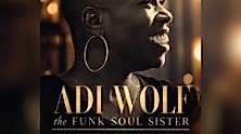 ADI WOLF – THE FUNK SOUL SISTER