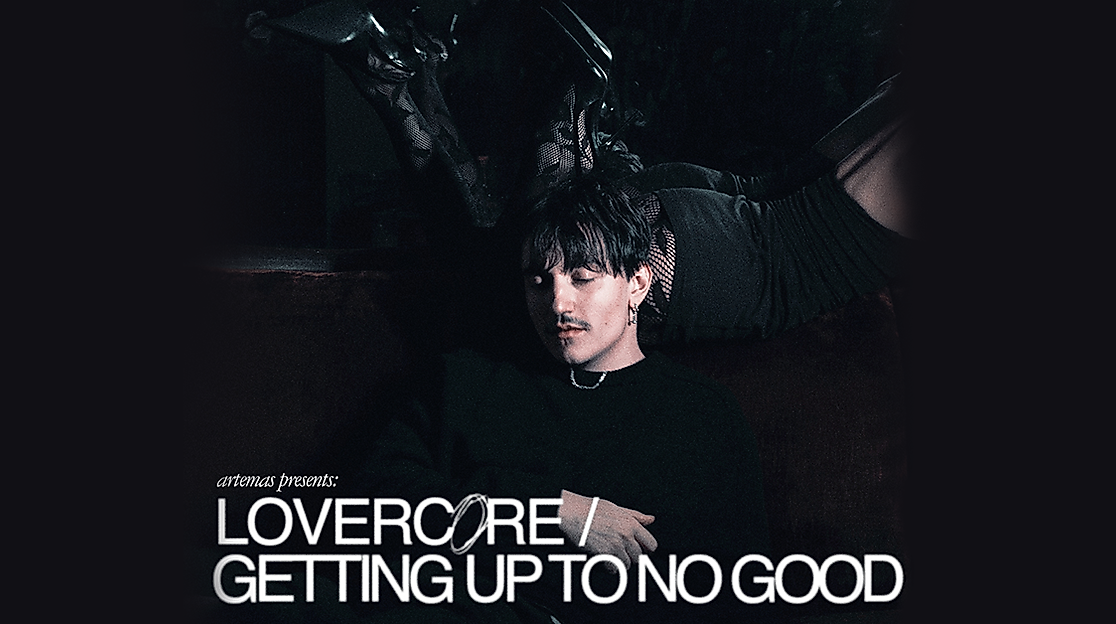 Artemas - Lovercore / Getting up to no good Tour