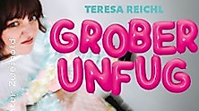 Teresa Reichl - Grober Unfug