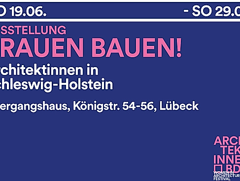 FRAUEN BAUEN! Architektinnen in Schleswig-Holstein