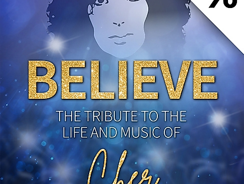 BELIEVE - The Tribute To The Life And Music Of Cher
