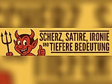 Scherz, Satire, Ironie - Tiefere Bedeutung
