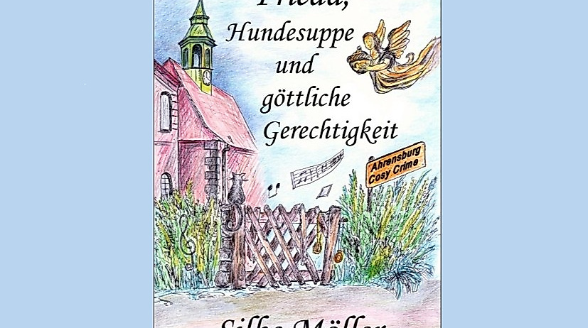 26-02-20 Frieda, Hundesuppe und göttliche Gerechtigkeit Silke Möller
