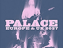 Palace - Europe & UK 2027