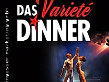 Das Varieté Dinner - Kulinarischer Genuss und garantierte Unterhaltung