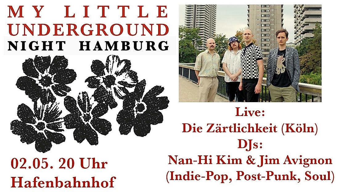 My Little Underground Night: Die Zärtlichkeit LIVE, plus Nan-Hi Kim &amp; Jim Avignon (DJs)